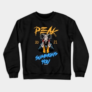 Peak 2021 Summons You Peak 21 Crewneck Sweatshirt